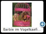 Barbie im Vogelkaefig 2013 (IMG 1038)