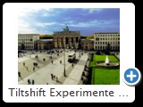 Tiltshift Experimente 2010-Brandenburger-Tor